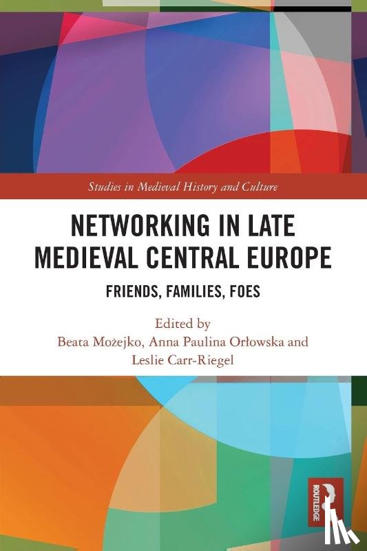  - Networking in Late Medieval Central Europe