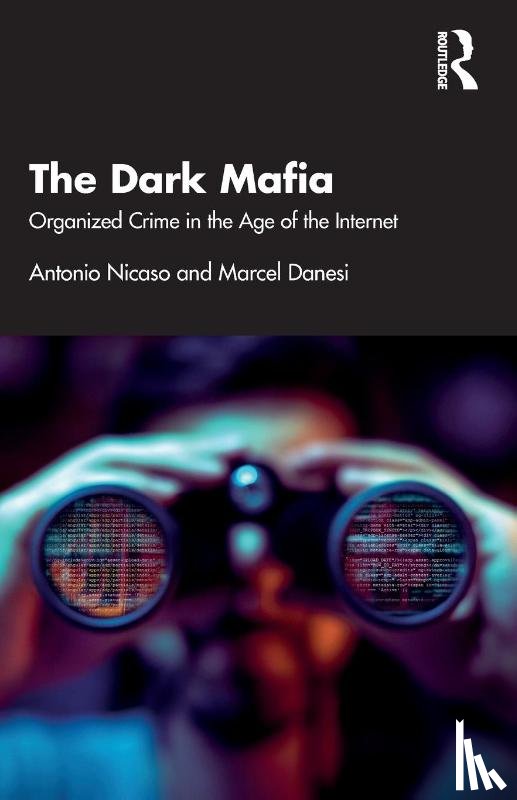 Nicaso, Antonio, Danesi, Marcel - The Dark Mafia