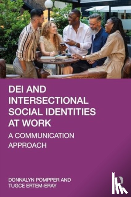 Pompper, Donnalyn (University of Oregon, Ertem-Eray, Tugce (North Carolina State University - DEI and Intersectional Social Identities at Work