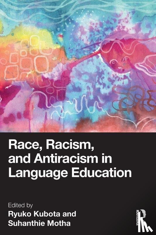 - Race, Racism, and Antiracism in Language Education