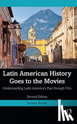 Brewer, Stewart (Dana College - Latin American History Goes to the Movies
