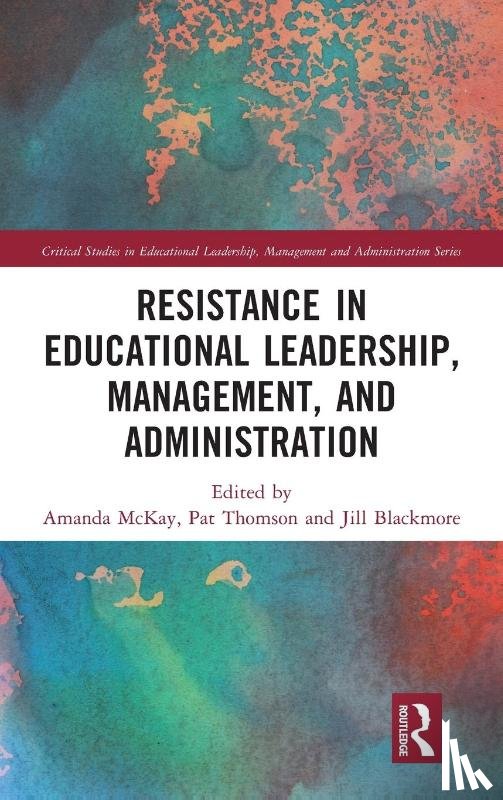  - Resistance in Educational Leadership, Management, and Administration