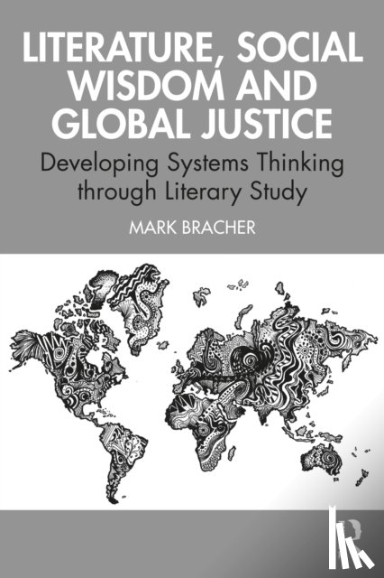 Bracher, Mark - Literature, Social Wisdom, and Global Justice