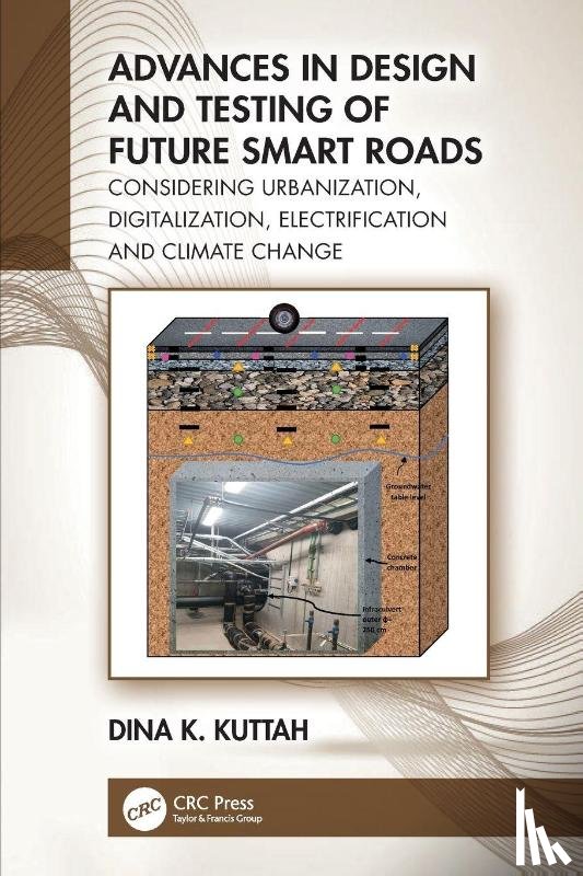 Kuttah, Dina K. (The Swedish National Road and Transport Research Institute - Advances in Design and Testing of Future Smart Roads
