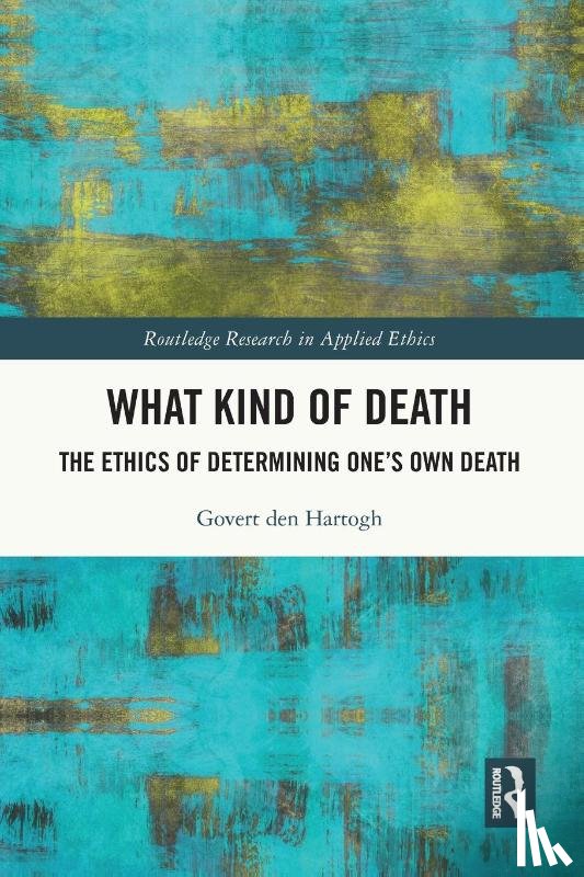 den Hartogh, Govert (University of Amsterdam - What Kind of Death
