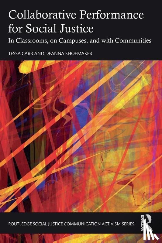 Carr, Tessa, Shoemaker, Deanna - Collaborative Performance for Social Justice
