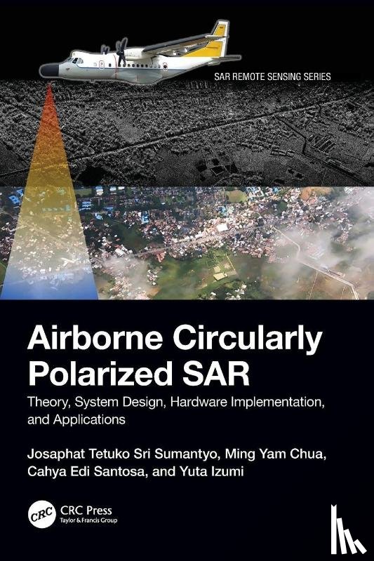 Sri Sumantyo, Josaphat Tetuko (Chiba University, Chua, Ming Yam (Multimedia University Malacca, Santosa, Cahya Edi (Space Center for Aeronautics Technology, Izumi, Yuta (Muroran Institute of Technology - Airborne Circularly Polarized SAR
