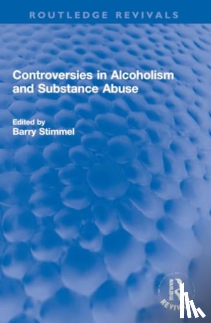  - Controversies in Alcoholism and Substance Abuse