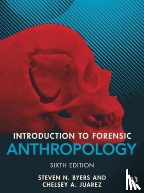 Byers, Steven N. (New Mexico State University, Juarez, Chelsey A. - Introduction to Forensic Anthropology