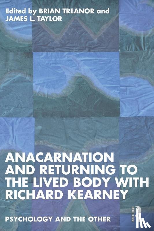  - Anacarnation and Returning to the Lived Body with Richard Kearney