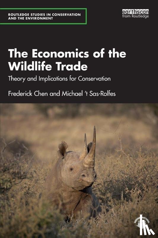 Chen, Frederick, Sas-Rolfes, Michael ’t - The Economics of the Wildlife Trade