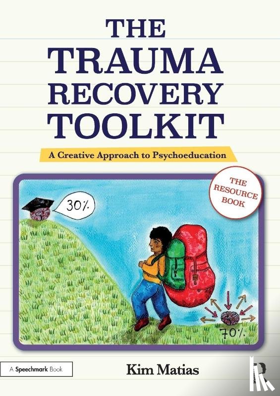 Matias, Kim - The Trauma Recovery Toolkit: The Resource Book