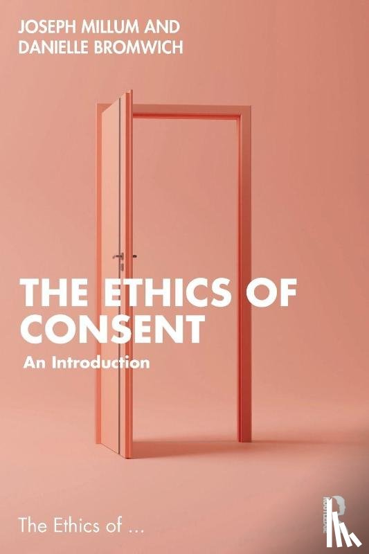 Bromwich, Danielle (University of Leeds, Millum, Joseph (University of St Andrews - The Ethics of Consent