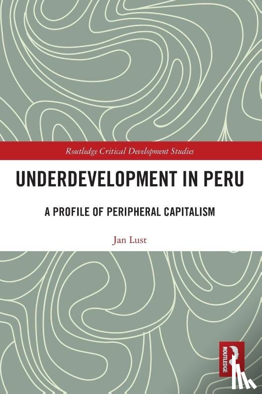 Lust, Jan - Underdevelopment in Peru