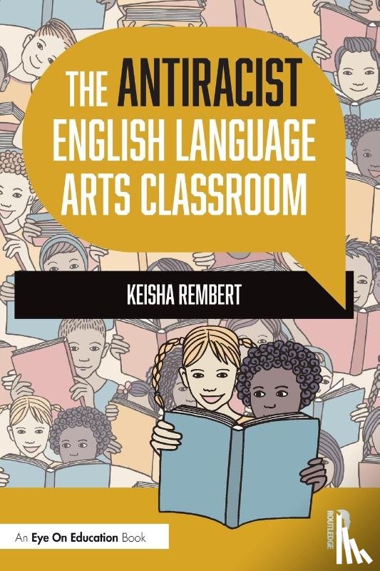 Rembert, Keisha - The Antiracist English Language Arts Classroom