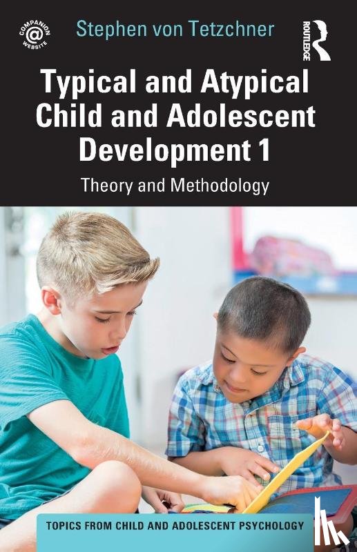 von Tetzchner, Stephen - Typical and Atypical Child and Adolescent Development 1 Theory and Methodology