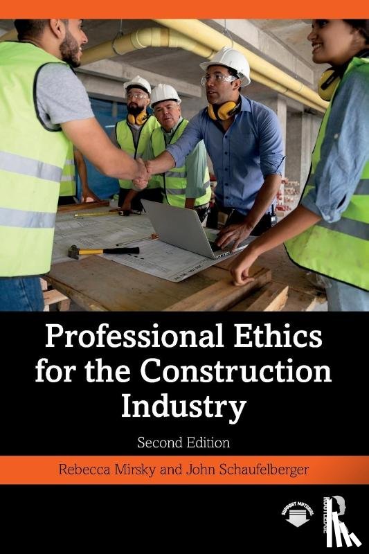 Mirsky, Rebecca (Boise State University, Schaufelberger, John (University of Washington - Professional Ethics for the Construction Industry