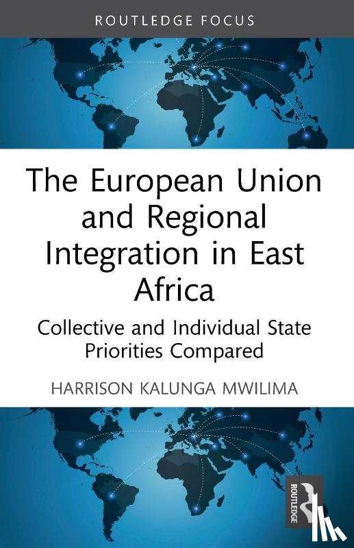 Mwilima, Harrison Kalunga - The European Union and Regional Integration in East Africa