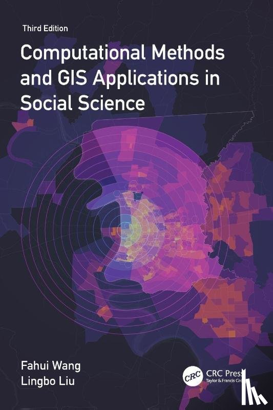 Wang, Fahui (Louisiana State University, Liu, Lingbo - Computational Methods and GIS Applications in Social Science