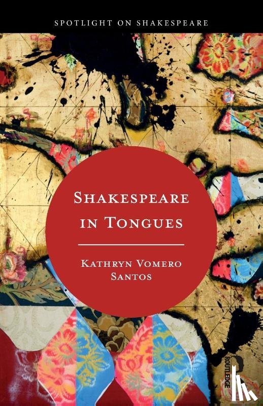 Santos, Kathryn Vomero - Shakespeare in Tongues