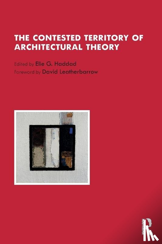  - The Contested Territory of Architectural Theory