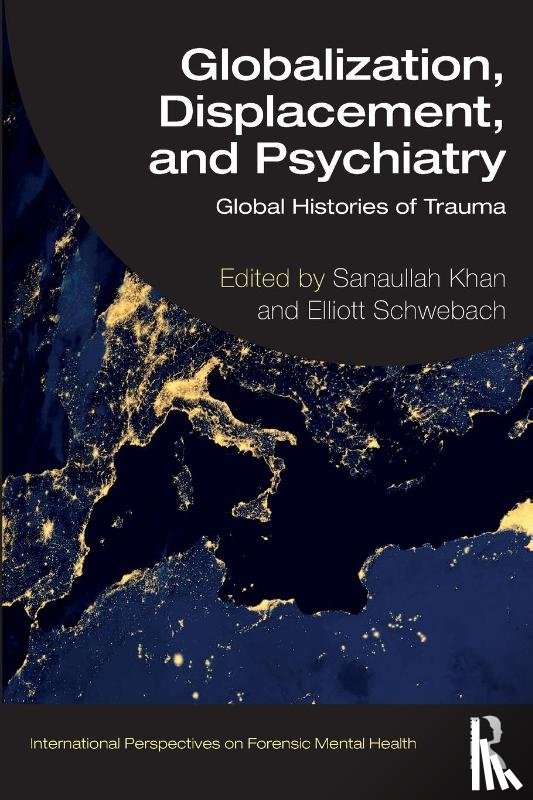  - Globalization, Displacement, and Psychiatry