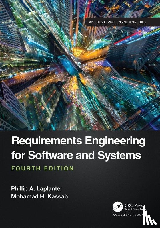 Laplante, Phillip A. (The Pennsylvania State University, Kassab, Mohamad - Requirements Engineering for Software and Systems