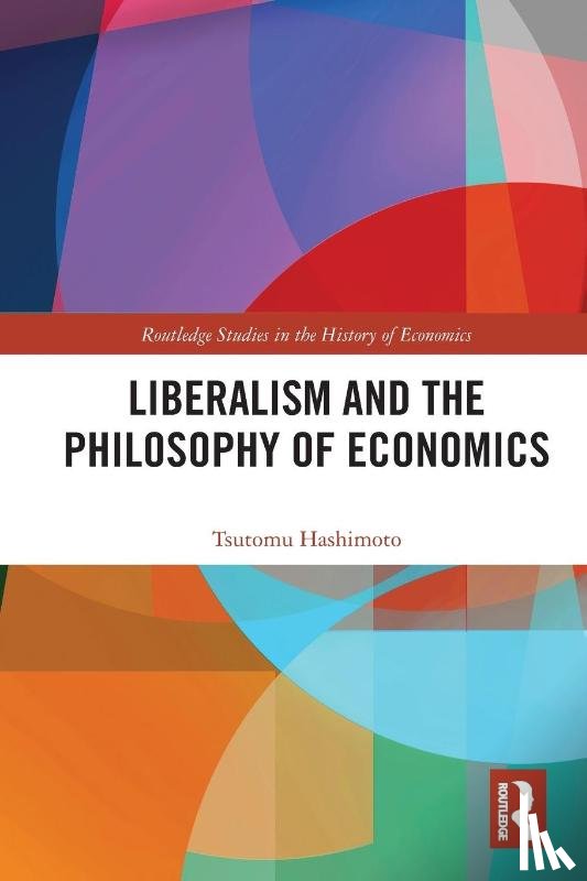 Hashimoto, Tsutomu - Liberalism and the Philosophy of Economics