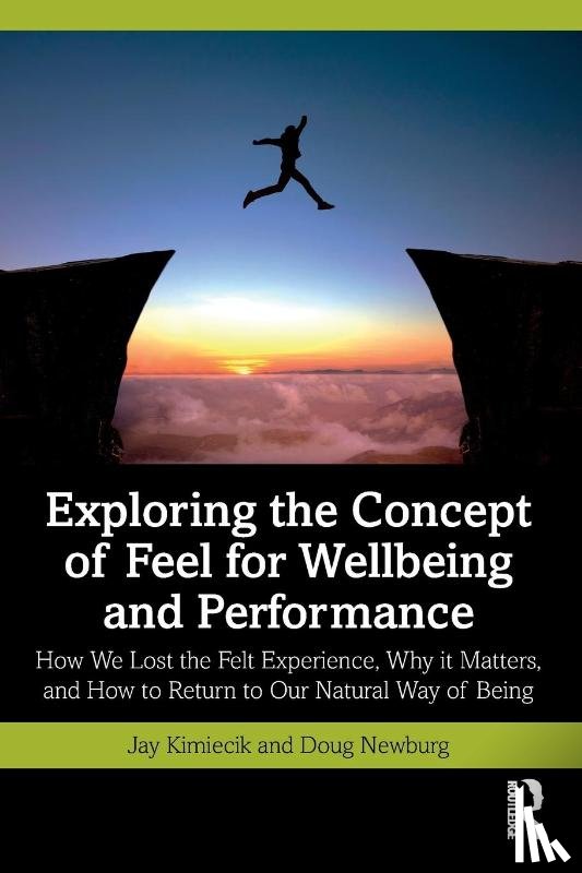 Kimiecik, Jay, Newburg, Doug - Exploring the Concept of Feel for Wellbeing and Performance