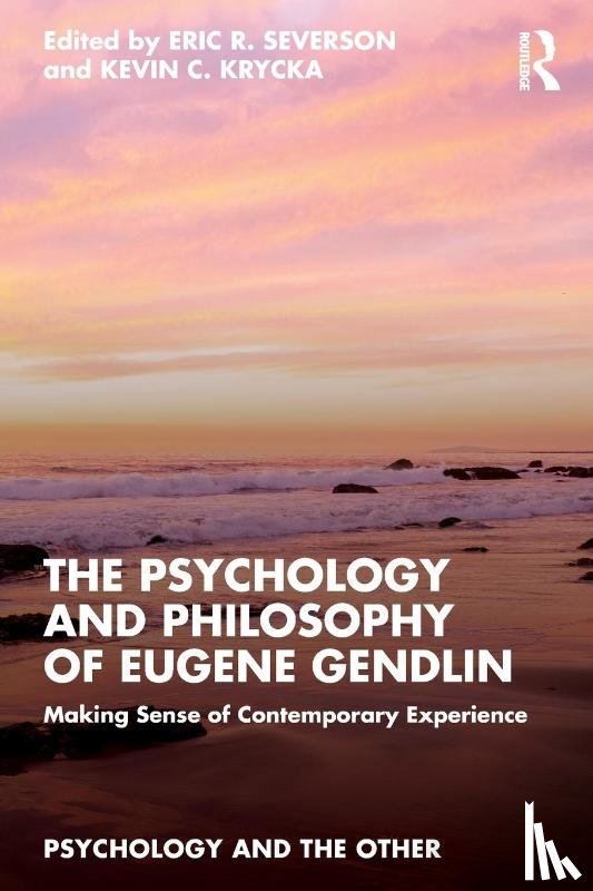  - The Psychology and Philosophy of Eugene Gendlin