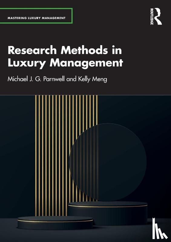 Parnwell, Michael J. G. (University of Leeds, Meng, Kelly (Goldsmiths - Research Methods in Luxury Management