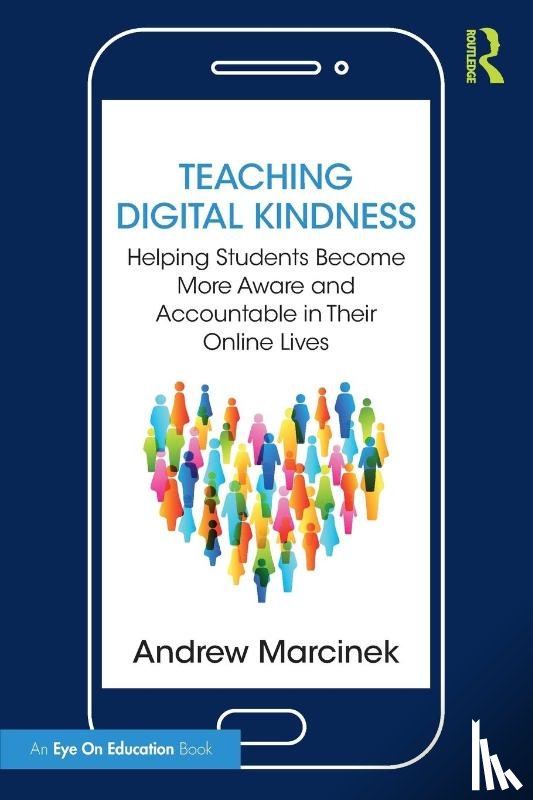 Marcinek, Andrew - Teaching Digital Kindness