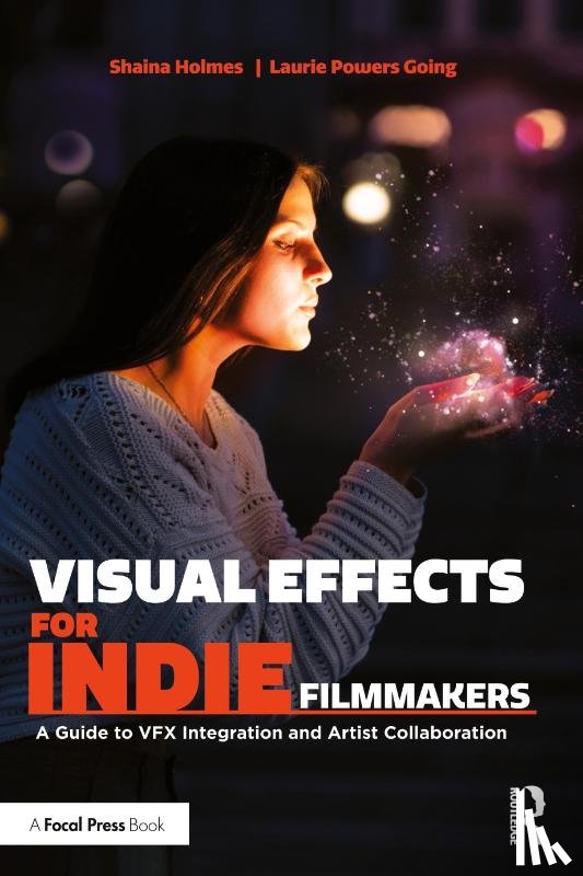 Holmes, Shaina (Syracuse University, Powers Going, Laurie - Visual Effects for Indie Filmmakers