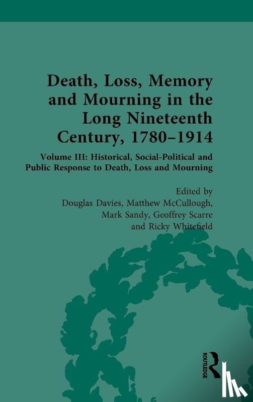  - Death, Loss, Memory and Mourning in the Long Nineteenth Century, 1780–1914