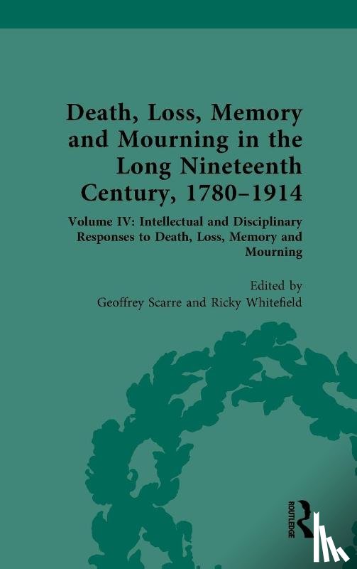 - Death, Loss, Memory and Mourning in the Long Nineteenth Century, 1780–1914