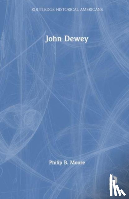 Moore, Philip B. - John Dewey