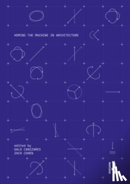  - Homing the Machine in Architecture