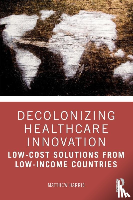 Harris, Matthew (Imperial College London - Decolonizing Healthcare Innovation
