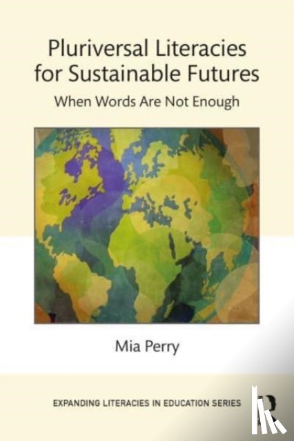 Perry, Mia - Pluriversal Literacies for Sustainable Futures