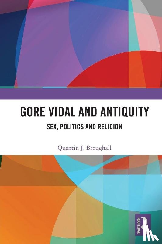 Broughall, Quentin - Gore Vidal and Antiquity