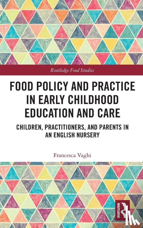 Vaghi, Francesca - Food Policy and Practice in Early Childhood Education and Care