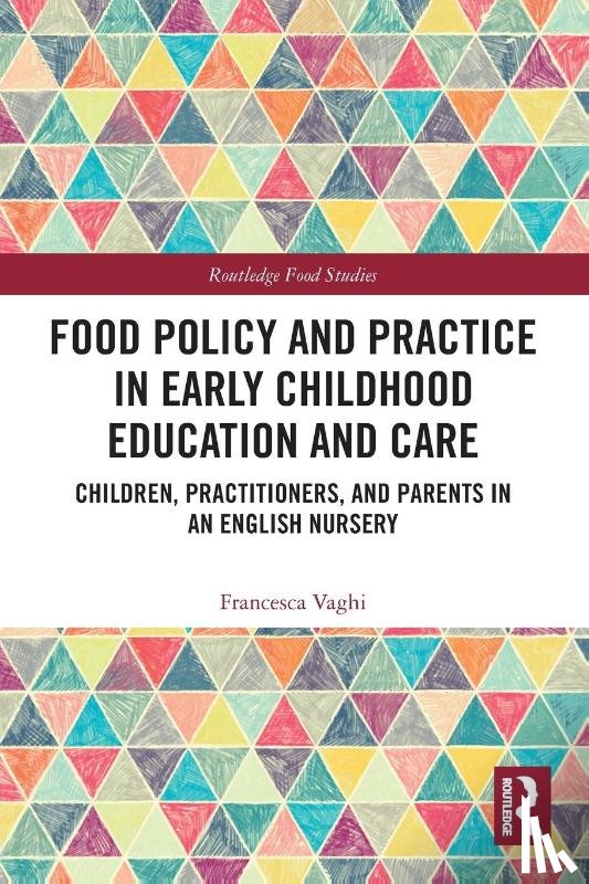 Vaghi, Francesca - Food Policy and Practice in Early Childhood Education and Care