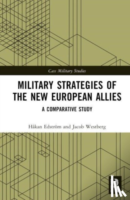 Edstrom, Hakan (Swedish Defence University, Westberg, Jacob (Swedish Defence University - Military Strategies of the New European Allies