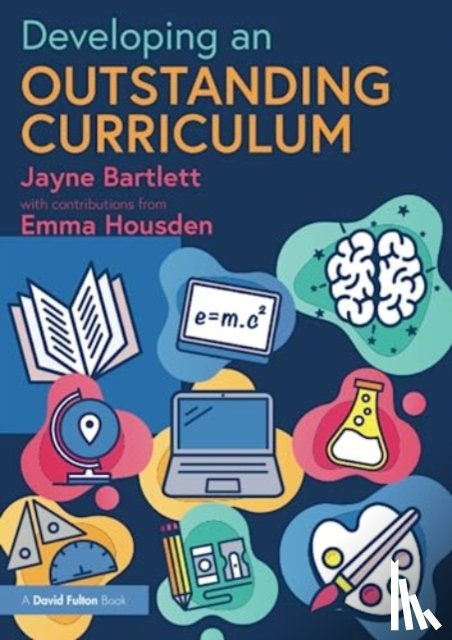 Bartlett, Jayne (Independent Trainer and Consultant, Housden, Emma - Developing an Outstanding Curriculum