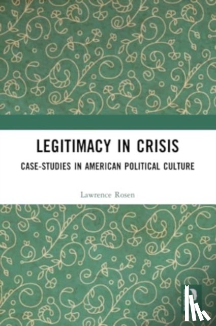 Rosen, Lawrence (Princeton University - Legitimacy in Crisis