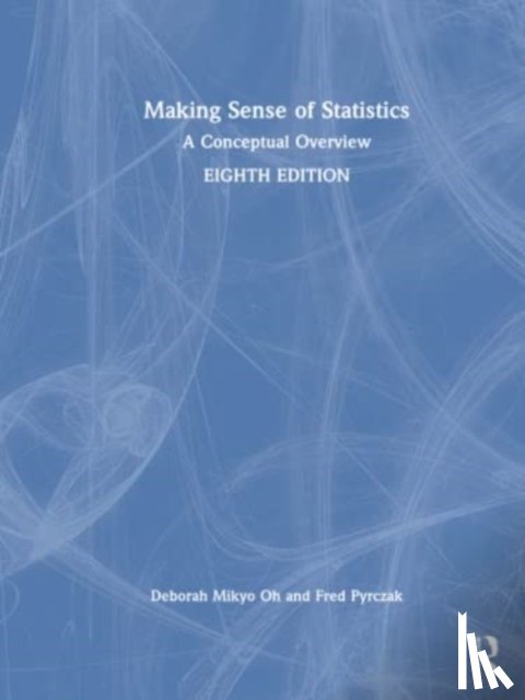 Oh, Deborah M. (California State University, USA), Pyrczak, Fred - Making Sense of Statistics