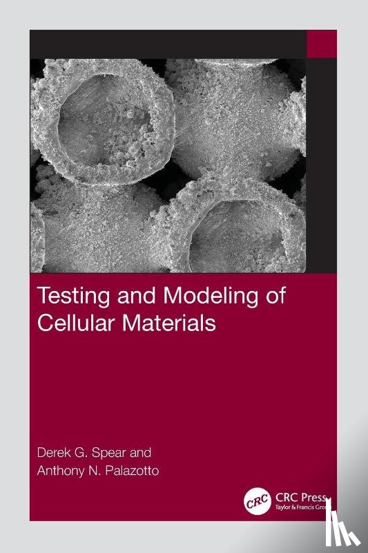 Spear, Derek G (Air Force Institute of Technology, Palazotto, Anthony N (Air Force Institute of Technology - Testing and Modeling of Cellular Materials
