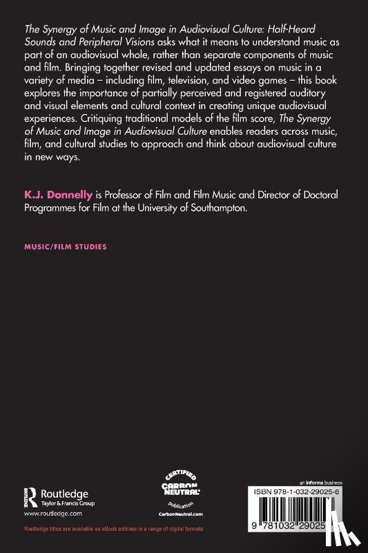 Donnelly, K.J. (University of Southampton - The Synergy of Music and Image in Audiovisual Culture