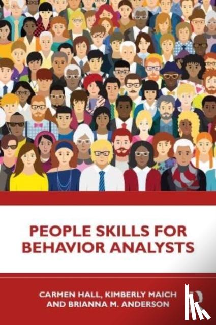 Hall, Carmen, Maich, Kimberly, Anderson, Brianna M. - People Skills for Behavior Analysts