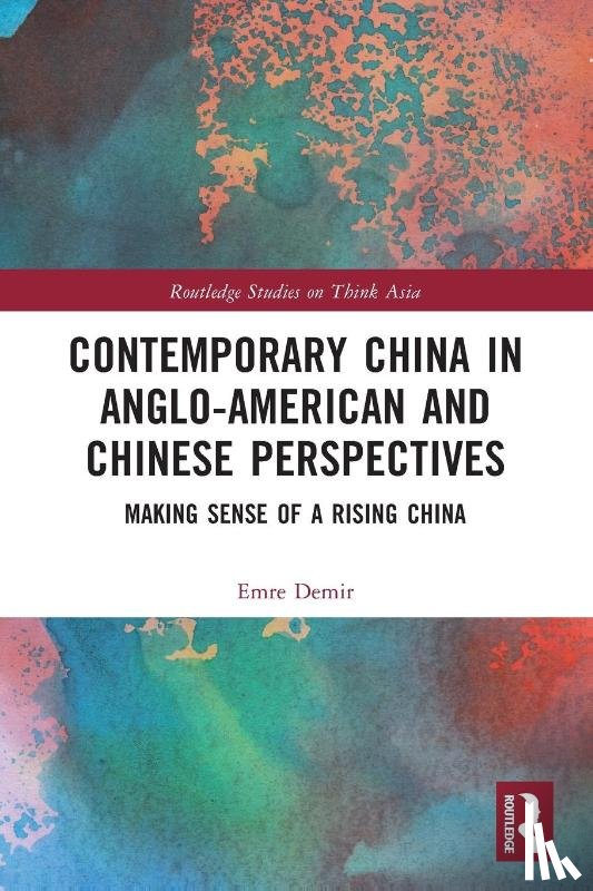 Demir, Emre (Department of Political Science and International Relations at TED University - Contemporary China in Anglo-American and Chinese Perspectives